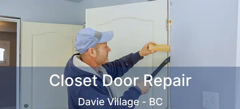  Closet Door Repair Davie Village - BC