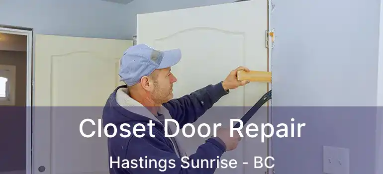  Closet Door Repair Hastings Sunrise - BC