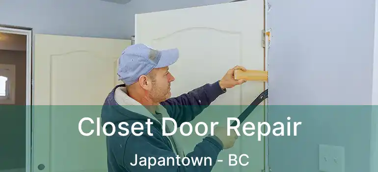  Closet Door Repair Japantown - BC