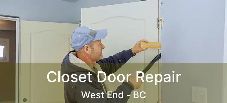  Closet Door Repair West End - BC