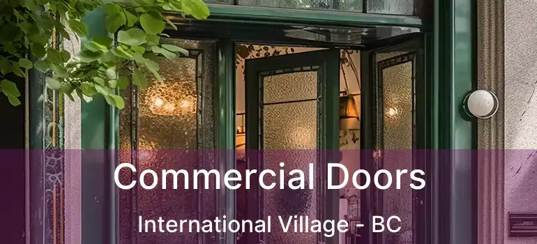  Commercial Doors International Village - BC