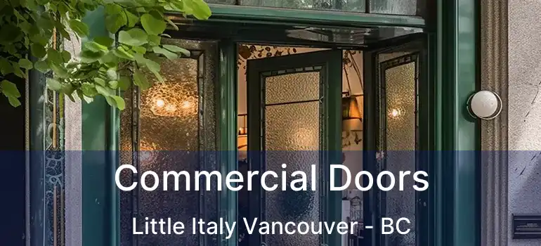  Commercial Doors Little Italy Vancouver - BC