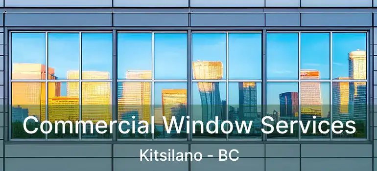  Commercial Window Services Kitsilano - BC