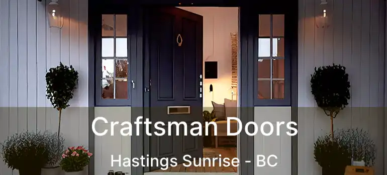  Craftsman Doors Hastings Sunrise - BC