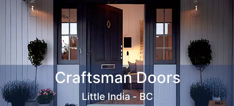  Craftsman Doors Little India - BC