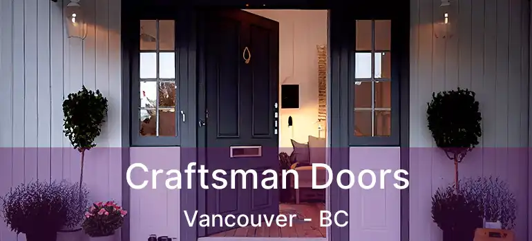  Craftsman Doors Vancouver - BC