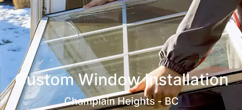  Custom Window Installation Champlain Heights - BC