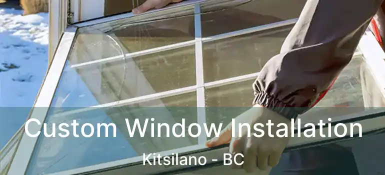  Custom Window Installation Kitsilano - BC