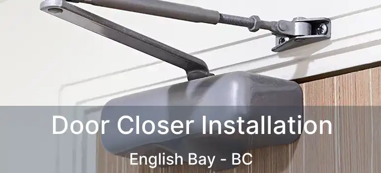  Door Closer Installation English Bay - BC