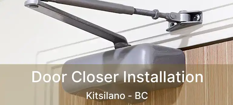  Door Closer Installation Kitsilano - BC