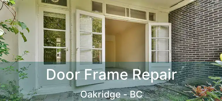  Door Frame Repair Oakridge - BC
