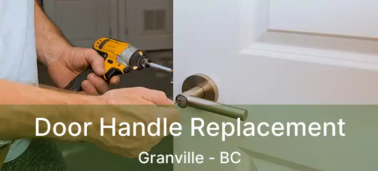  Door Handle Replacement Granville - BC