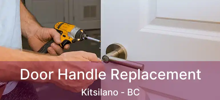  Door Handle Replacement Kitsilano - BC