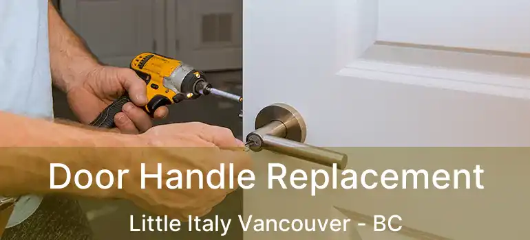  Door Handle Replacement Little Italy Vancouver - BC