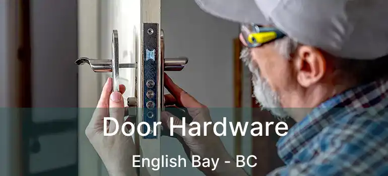  Door Hardware English Bay - BC