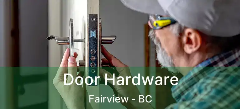  Door Hardware Fairview - BC