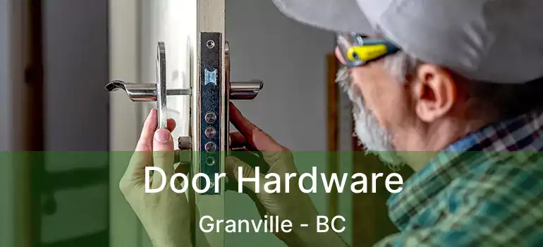  Door Hardware Granville - BC