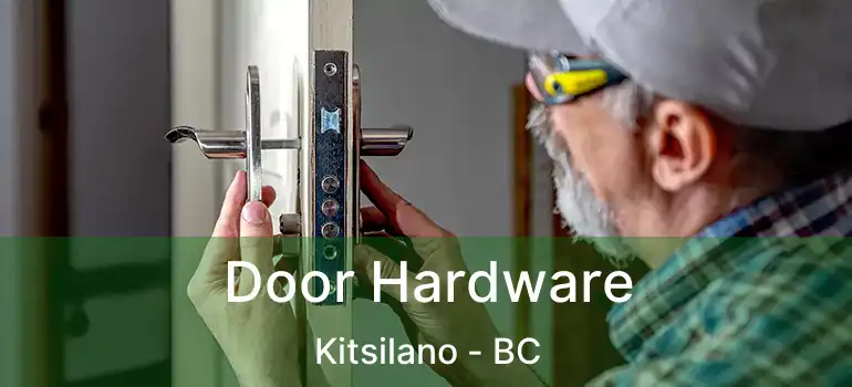  Door Hardware Kitsilano - BC