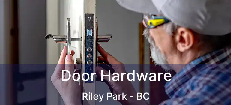  Door Hardware Riley Park - BC