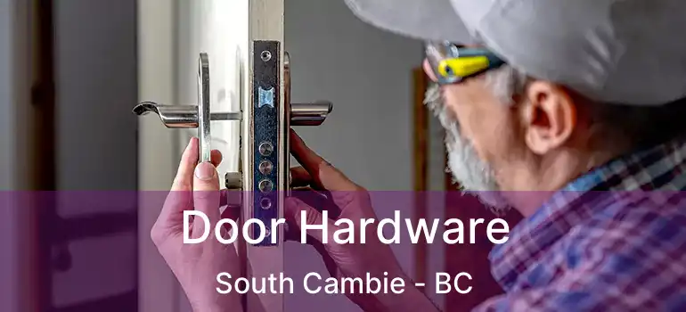  Door Hardware South Cambie - BC