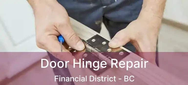 Door Hinge Repair Financial District - BC