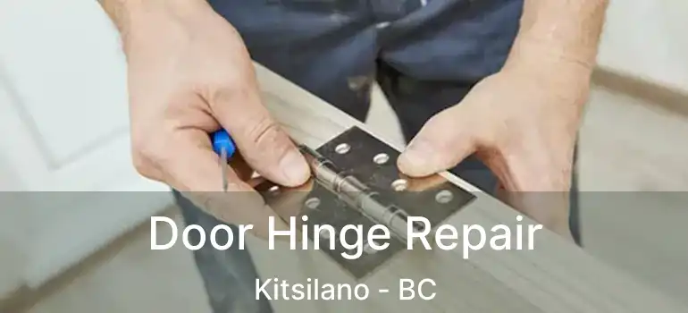  Door Hinge Repair Kitsilano - BC