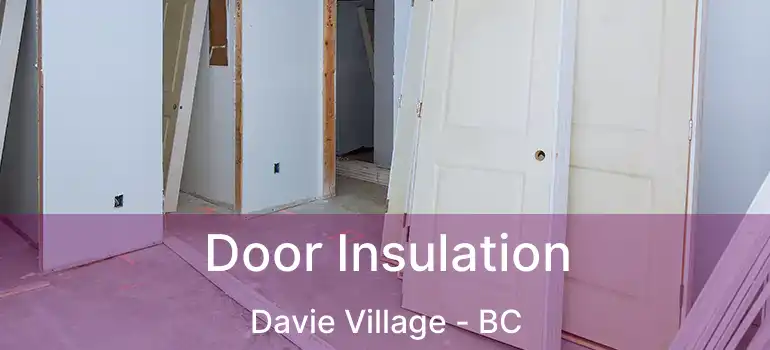  Door Insulation Davie Village - BC
