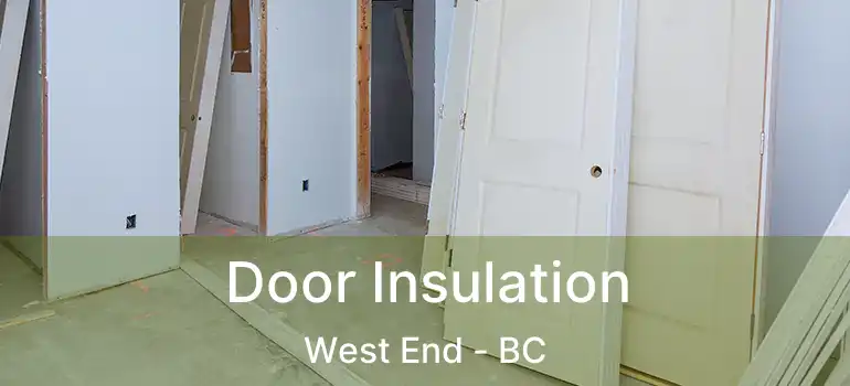  Door Insulation West End - BC