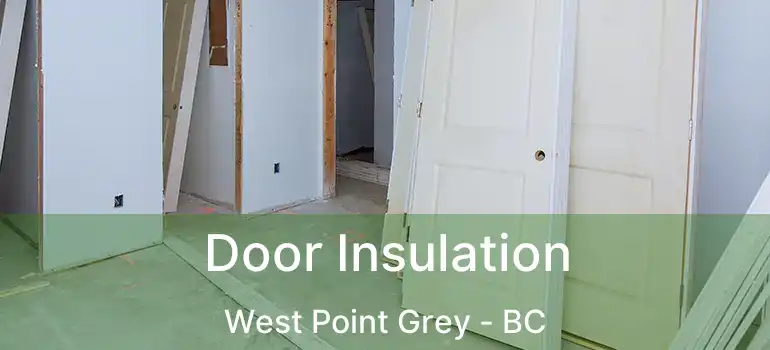  Door Insulation West Point Grey - BC