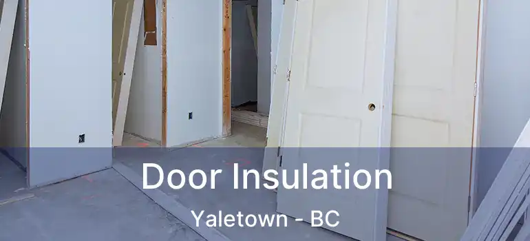  Door Insulation Yaletown - BC