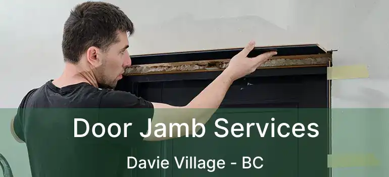  Door Jamb Services Davie Village - BC