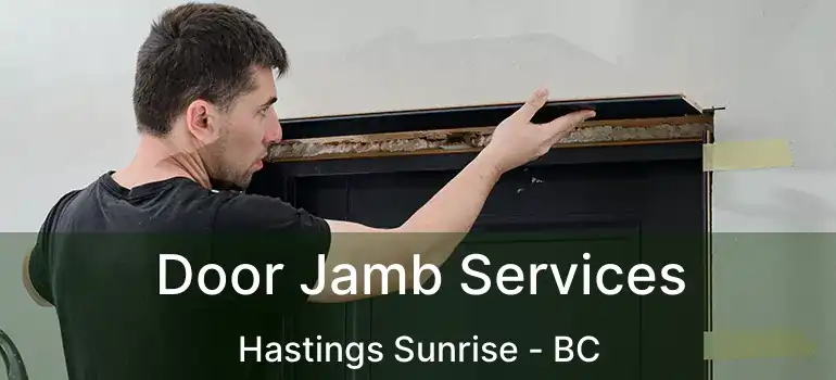  Door Jamb Services Hastings Sunrise - BC