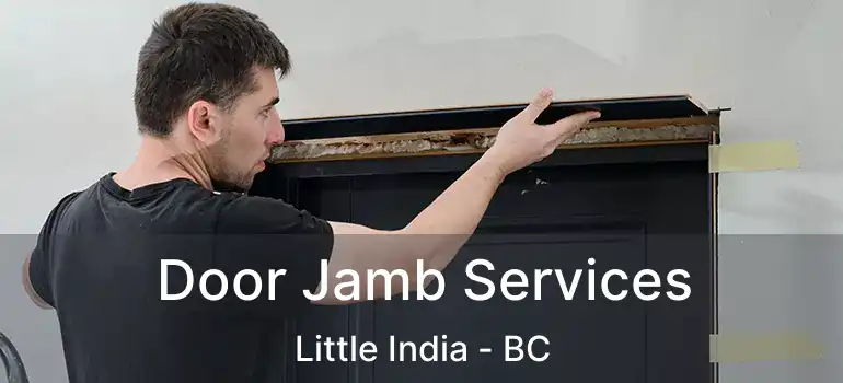  Door Jamb Services Little India - BC