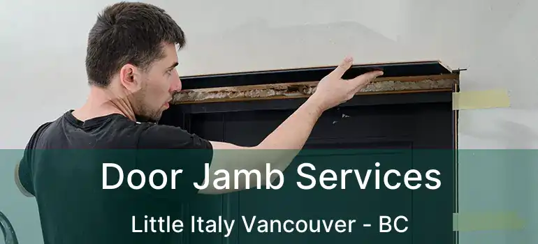  Door Jamb Services Little Italy Vancouver - BC
