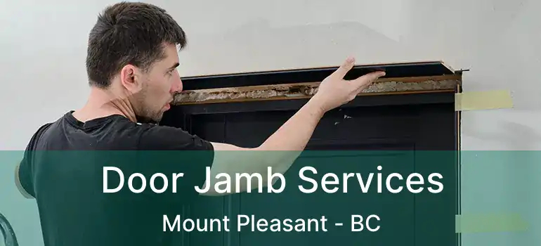  Door Jamb Services Mount Pleasant - BC