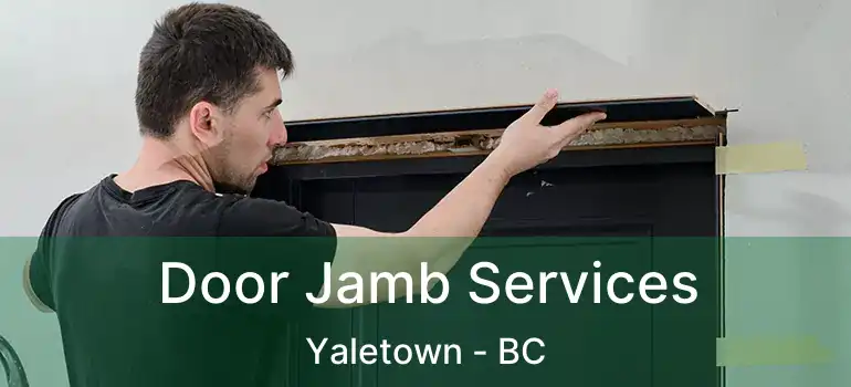  Door Jamb Services Yaletown - BC