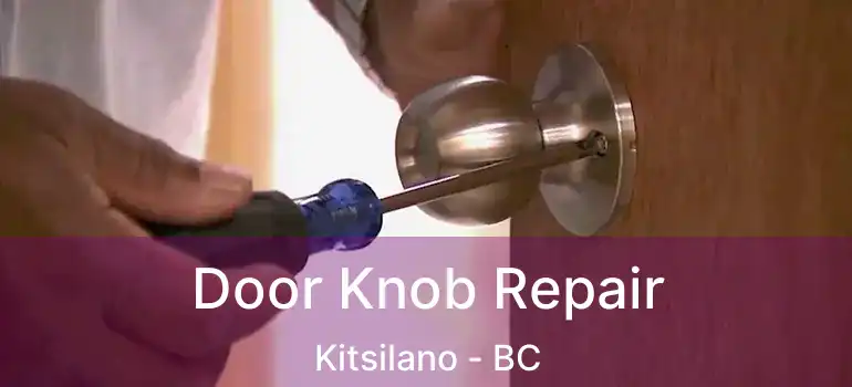 Door Knob Repair Kitsilano - BC
