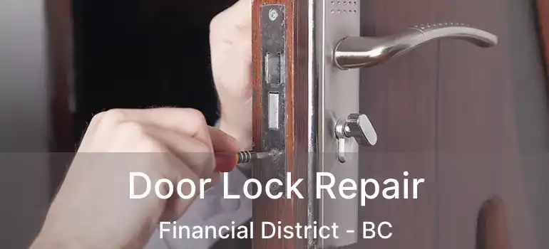  Door Lock Repair Financial District - BC