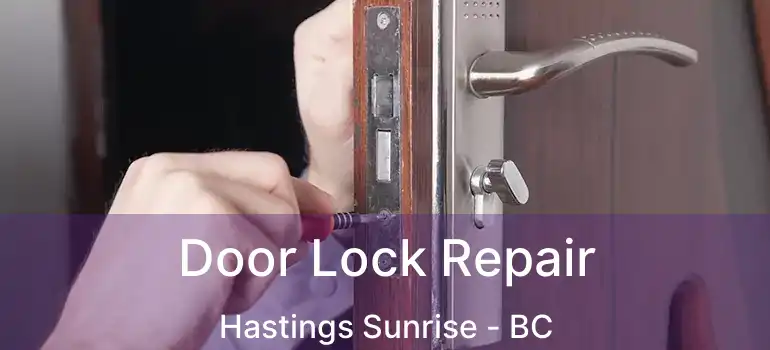  Door Lock Repair Hastings Sunrise - BC