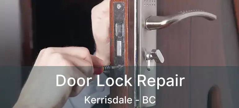  Door Lock Repair Kerrisdale - BC