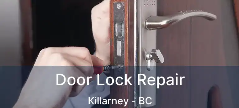  Door Lock Repair Killarney - BC