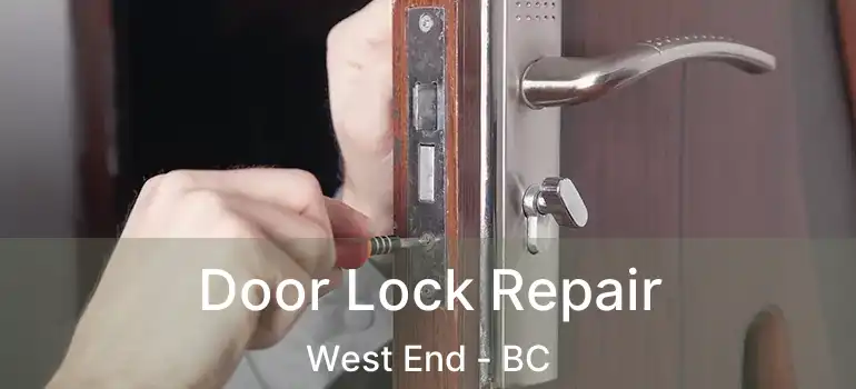  Door Lock Repair West End - BC