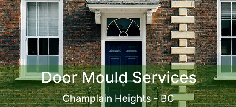  Door Mould Services Champlain Heights - BC