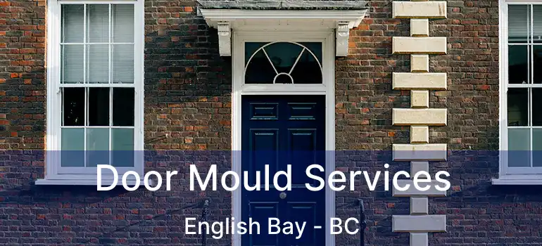  Door Mould Services English Bay - BC