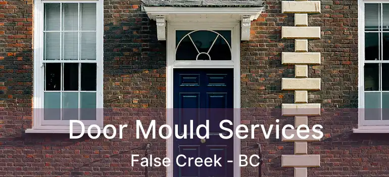  Door Mould Services False Creek - BC
