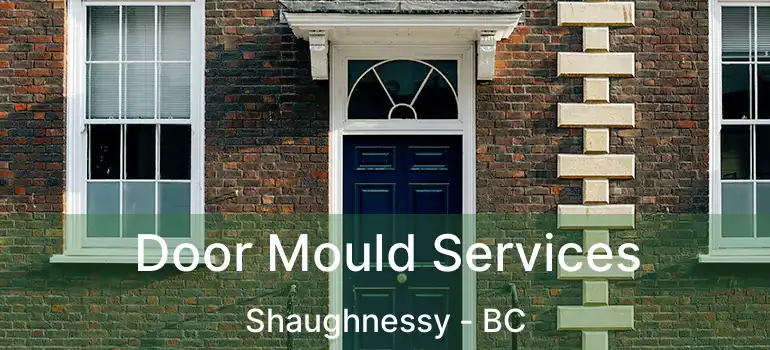  Door Mould Services Shaughnessy - BC