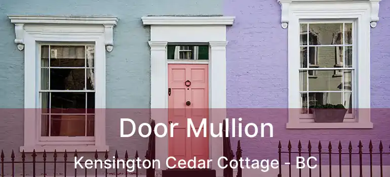  Door Mullion Kensington Cedar Cottage - BC
