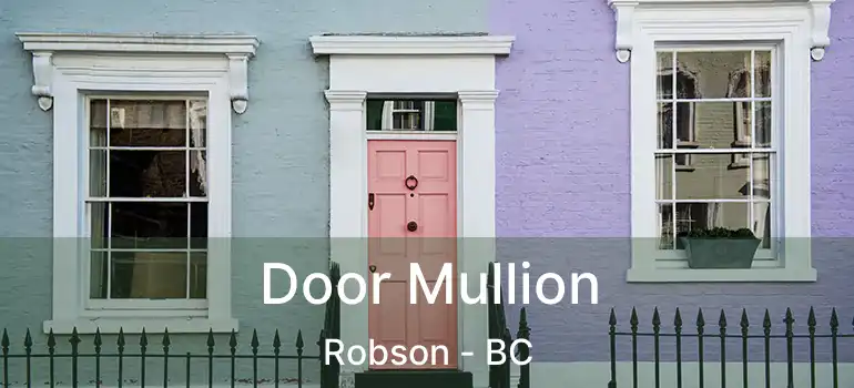  Door Mullion Robson - BC