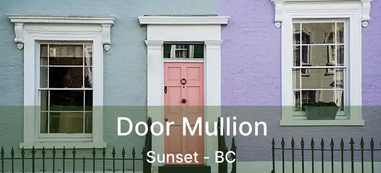  Door Mullion Sunset - BC