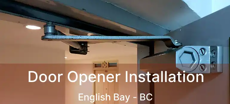  Door Opener Installation English Bay - BC
